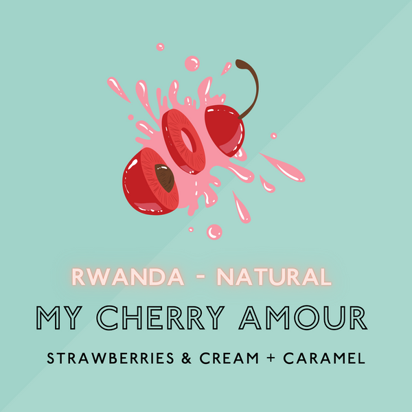 My Cherry Amour (Natural): Light Roast (SO)