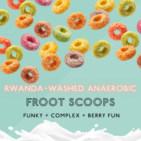 Froot Scoops (Washed Anaerobic): Light Roast (SO)